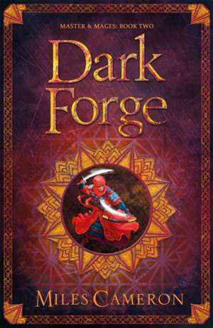 Dark Forge de Miles Cameron