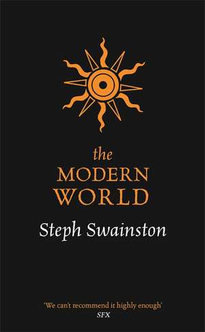 The Modern World de Steph Swainston