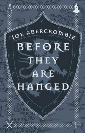 Before They Are Hanged de Joe Abercrombie