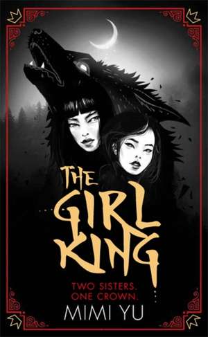 The Girl King de Mimi Yu