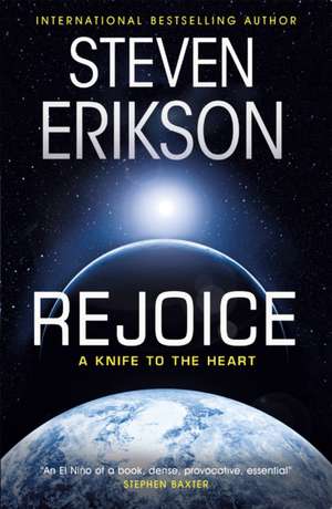 Erikson, S: Rejoice de Steven Erikson
