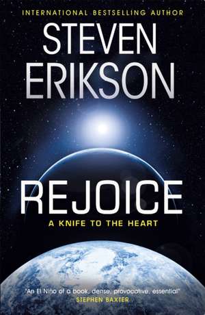 Rejoice de Steven Erikson