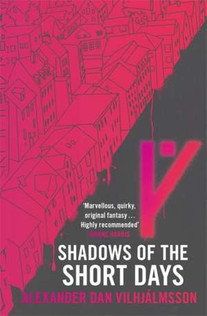 Shadows of the Short Days de Alexander Dan Vilhjalmsson