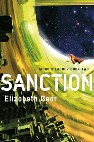 Bear, E: Sanction de Elizabeth Bear