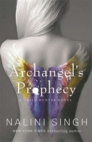 Archangel's Prophecy de Nalini Singh