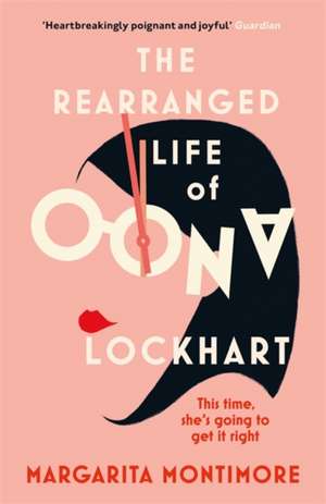 The Rearranged Life of Oona Lockhart de Margarita Montimore