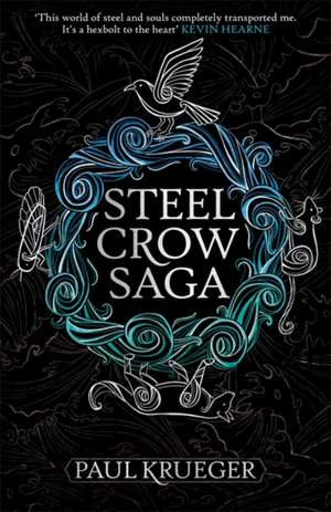 Steel Crow Saga de Paul Krueger