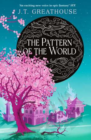 The Pattern of the World de J. T. Greathouse