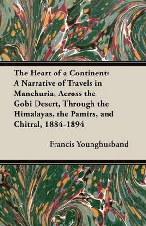 The Heart of a Continent de Francis Younghusband