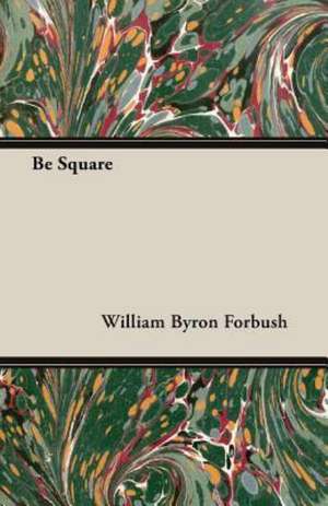 Be Square de William Byron Forbush