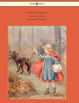 Contes de Perrault - Illustrations de Margaret Tarrant de Charles Perrault