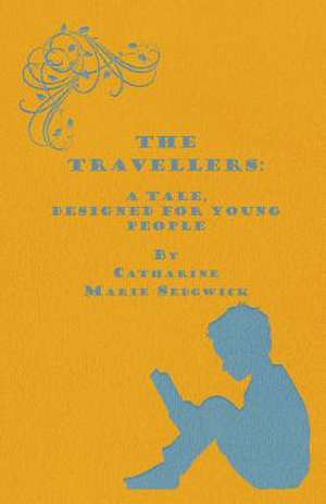 The Travellers de Catharine Marie Sedgwick