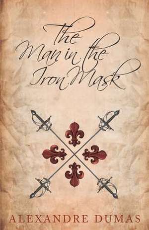 The Man in the Iron Mask de Alexandre Dumas