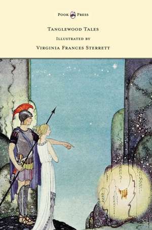 Tanglewood Tales - Illustrated by Virginia Frances Sterrett de Nathaniel Hawthorne