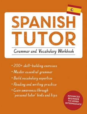 Spanish Tutor: Grammar and Vocabulary Workbook (Learn Spanish) de Angela Howkins