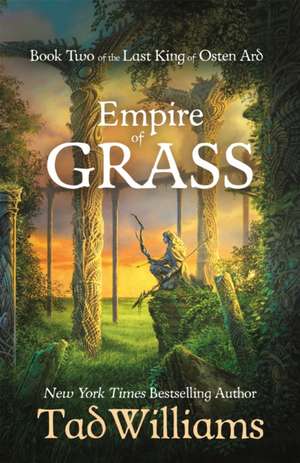 Empire of Grass de Tad Williams