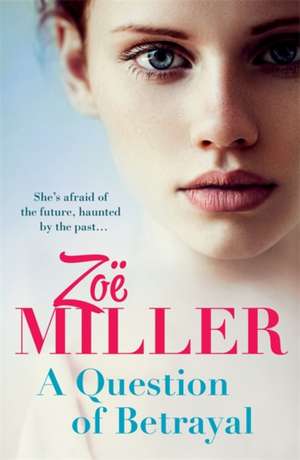 A Question of Betrayal de Zoe Miller