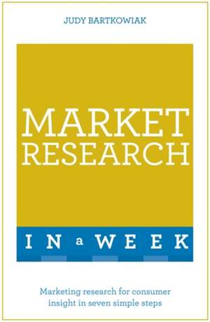 Market Research in a Week de Judy Bartkowiak