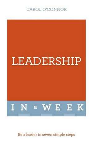 Successful Leadership in a Week: Teach Yourself de Carol O'Connor