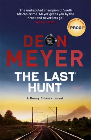 The Last Hunt de Deon Meyer