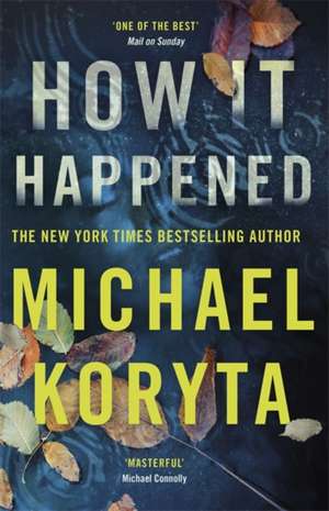 How it Happened de Michael Koryta