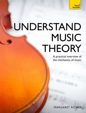 Understand Music Theory: A Complete Introduction de Margaret Richer