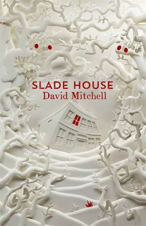 Mitchell, D: Slade House de David Mitchell