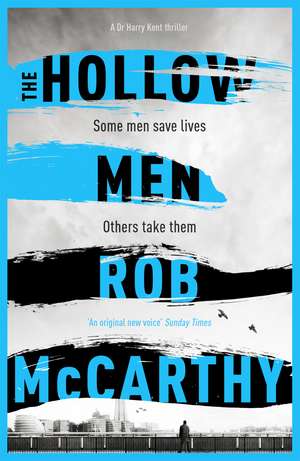 The Hollow Men: Dr Harry Kent Book 1 de Rob McCarthy