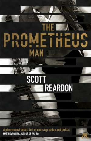 Reardon, S: The Prometheus Man de Scott Reardon