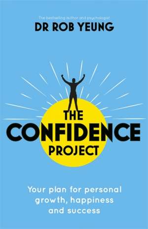 The Confidence Project de Rob Yeung