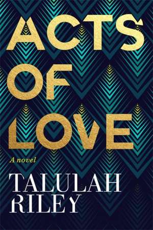 Acts of Love de Talulah Riley