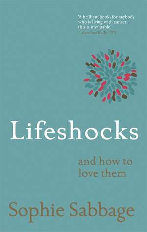 Lifeshocks de Sophie Sabbage