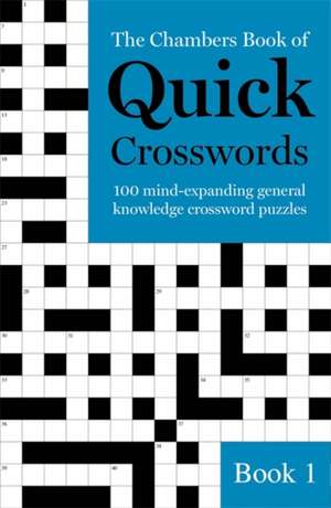 The Chambers Book of Quick Crosswords, Book 1 de Chambers