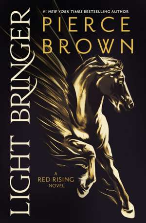 Light Bringer de Pierce Brown