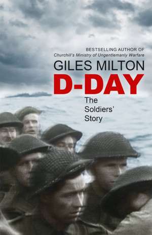 D-Day de Giles Milton