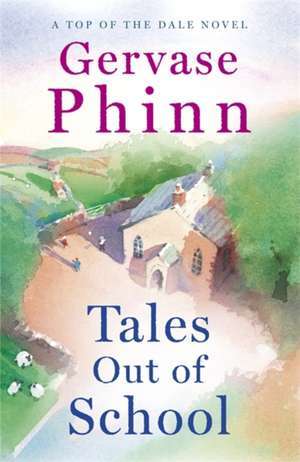 Tales Out of School de Gervase Phinn