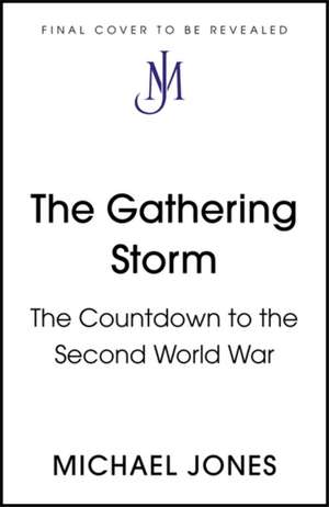 The Gathering Storm de Michael Jones