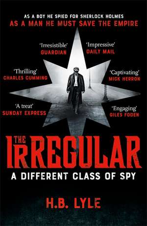 The Irregular: A Different Class of Spy de H. B. Lyle