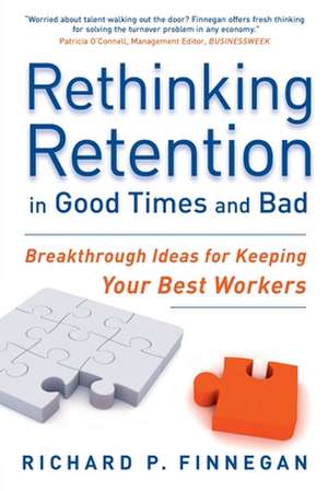 Rethinking Retention in Good Times and Bad de Richard P. Finnegan