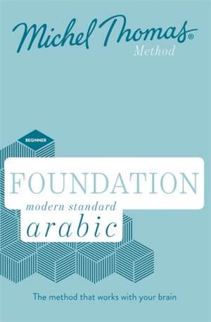 Wightwick, J: Foundation Modern Standard Arabic (Learn MSA w de Michel Thomas