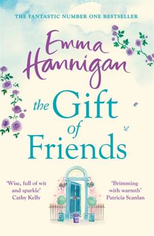 The Gift of Friends de Emma Hannigan