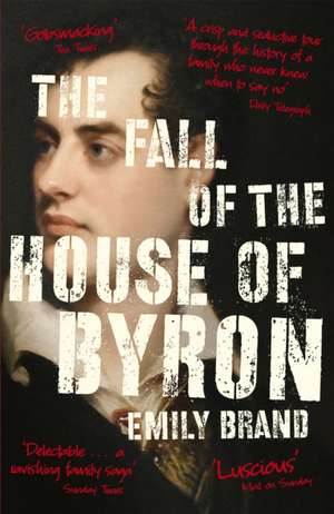 The Fall of the House of Byron de Emily Brand