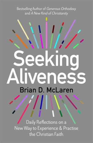 Seeking Aliveness de Brian D. Mclaren