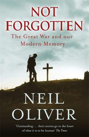 Not Forgotten de Neil Oliver