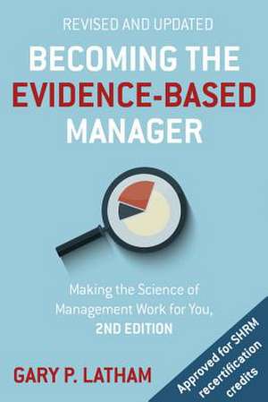 Becoming the Evidence-Based Manager de Gary Latham