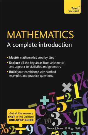 Mathematics: A Complete Introduction de Hugh Neill