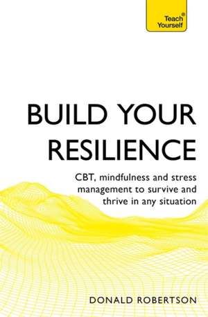 Build Your Resilience de Donald Robertson