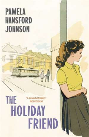 The Holiday Friend de Pamela Hansford-Johnson