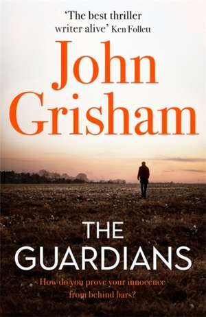 Grisham, J: Guardians