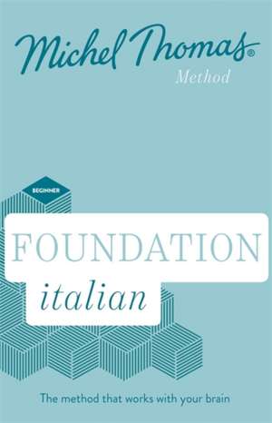 Thomas, M: Foundation Italian New Edition (Learn Italian wit de Michel Thomas